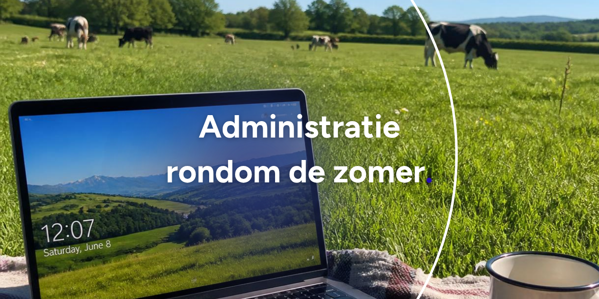 Administratie op orde voor de zomer